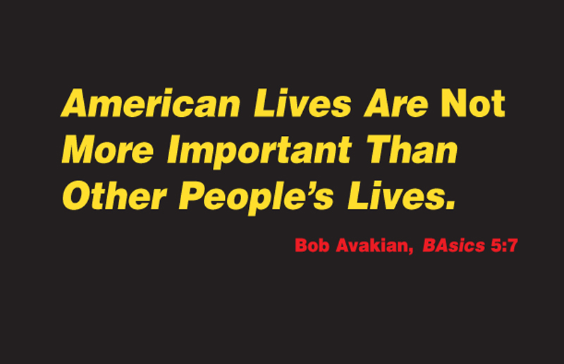 American Lives are not more important than other peoples lives, Bob Avakian, BAsics 5:7