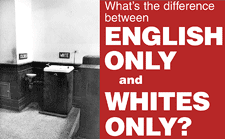 What's the difference between english only and whites only?