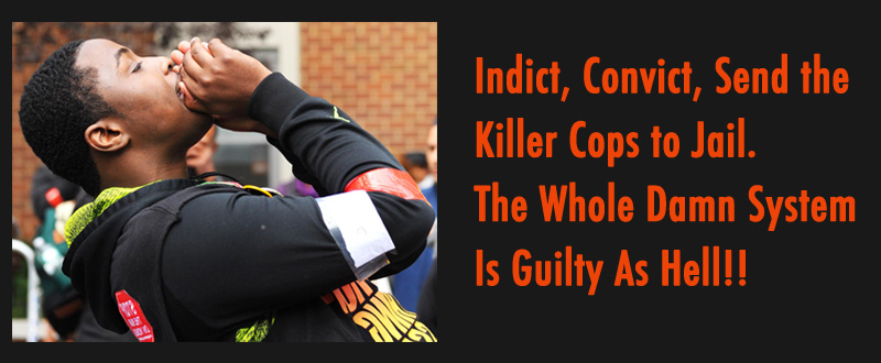 Indict, Convict, Send the Killer Cops to Jail