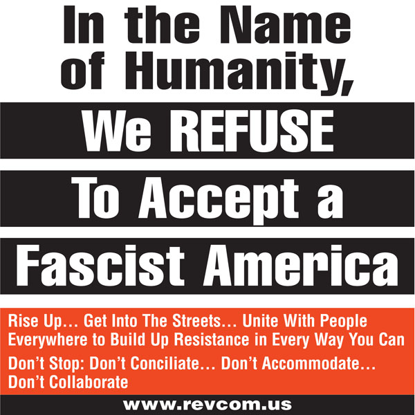 In the Name of Humanity, We REFUSE to Accept a Fascist America