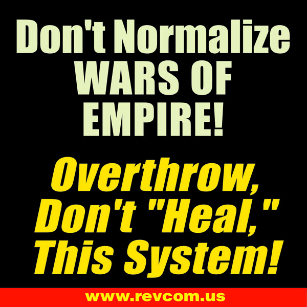 Don't normalize wars of empire