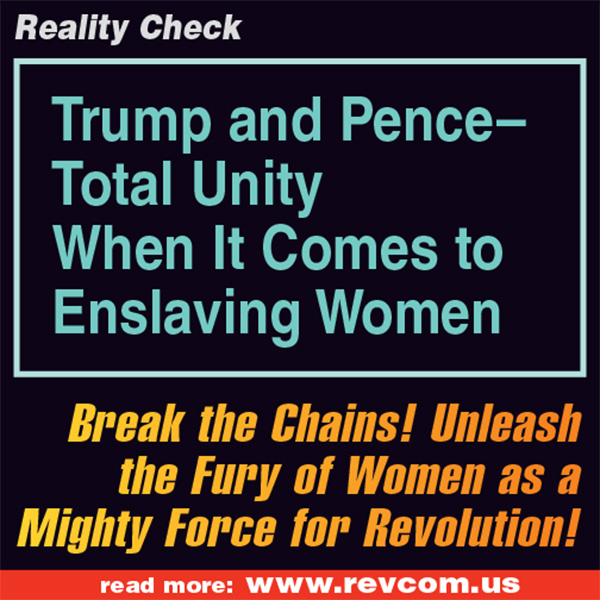 Trump and Pence--Total Unity When It Comes to Enslaving Women