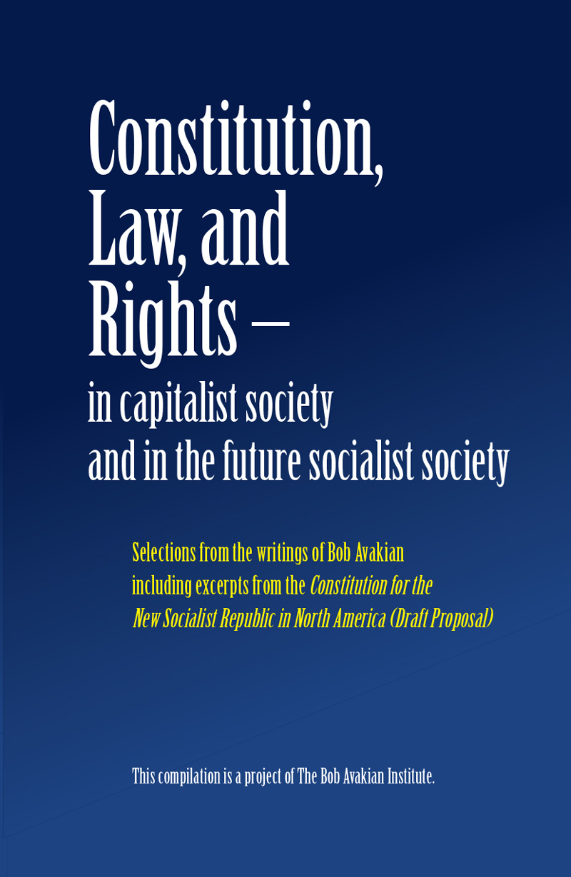 Constitution, Law, and Rights – in capitalist society and in the future socialist society
