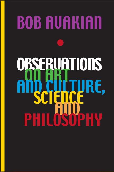 Observations on Art and Culture, Science and Philosophy by Bob Avakian
