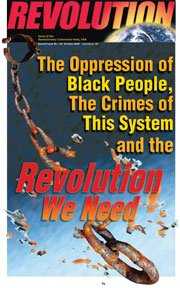 The Oppression of Black People, The Crimes of This System and the Revolution We Need