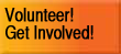 Volunteer! Get Involved!