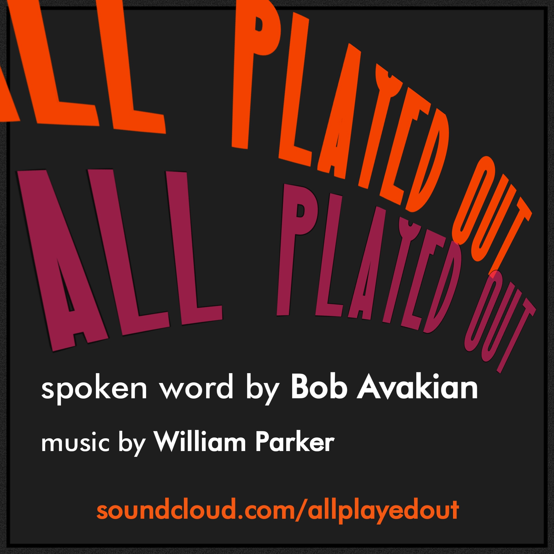 All Played Out by Bob Avakian