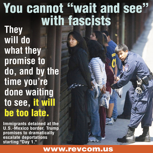 You cannot wait and see with fascists