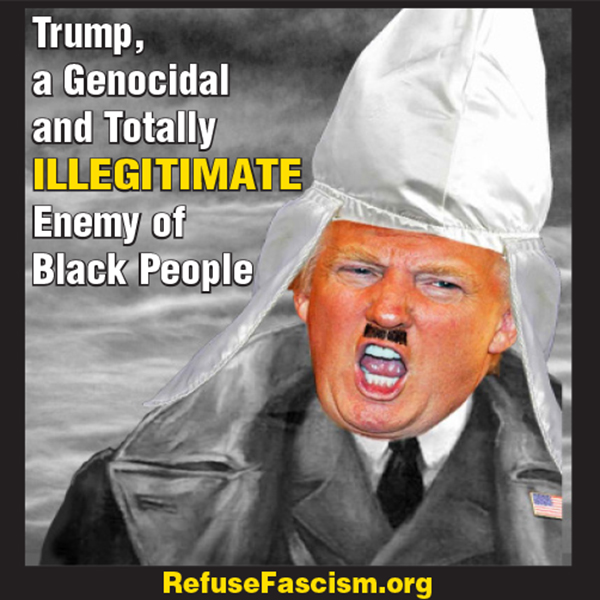Trump is illegtimate enemy of Black people