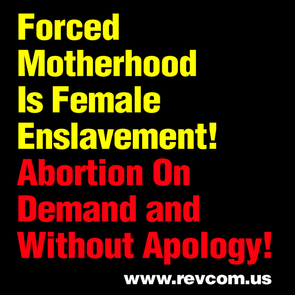 Forced motherhood is female enslavement