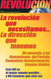 La revolución que necesitamos... La dirección que tenemos Un mensaje, y un llamamiento, del Partido Comunista Revolucionario, Estados Unidos