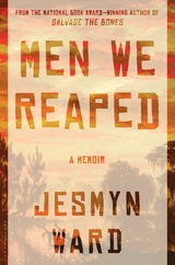 Men We Reaped, by Jesmyn Ward