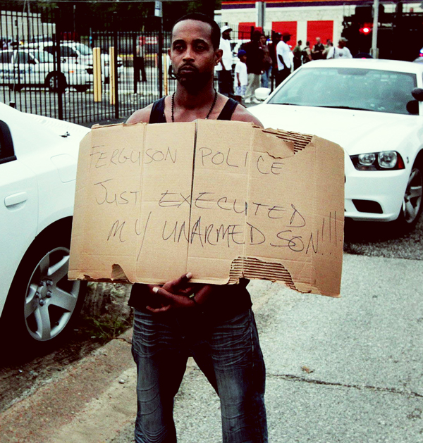 Michael Brown's father, shortly after Michael Brown was murdered by police