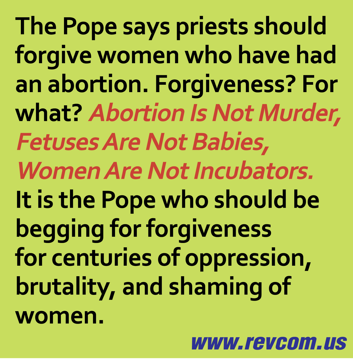 The Pope says priests should forgive women who have had an abortion. Foregiveness? For what?