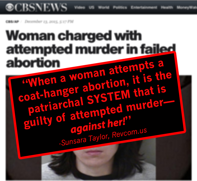 When a woman attempts a coat-hanger abortion...
