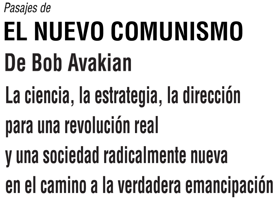 Excerpt from The New Communism by Bob Avakian