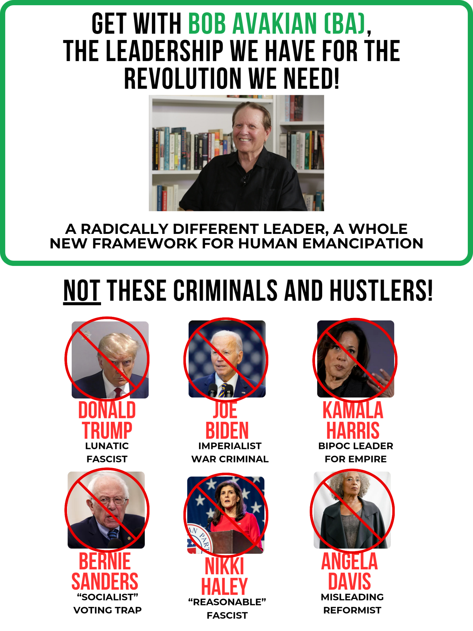 Get with Bob Avakian, the Leadership we have for the revolution we need! Not these criminals and hustlers!