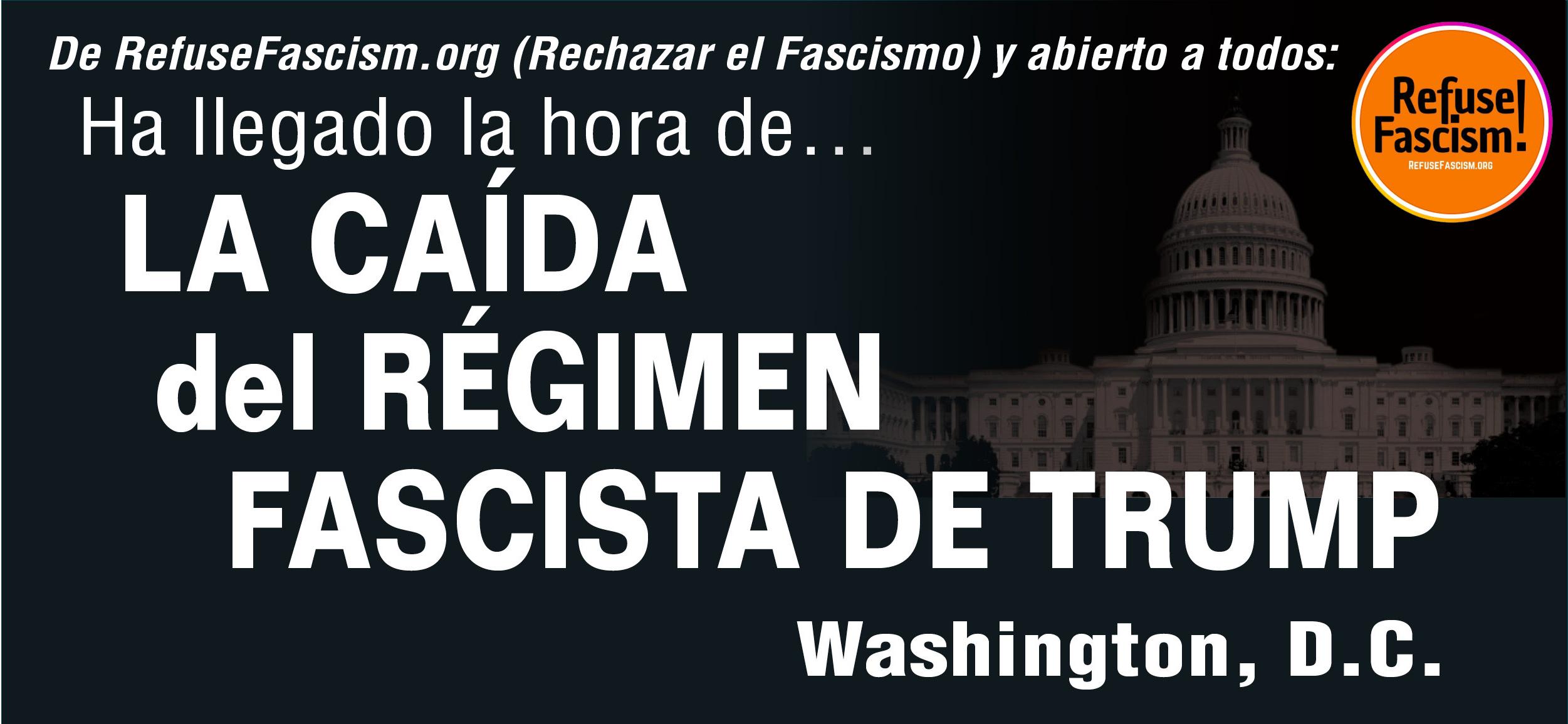 Ha llegado la hora de... La caída del régimen fascista de Trump - noviembre de 2025 - Washington, D.C.