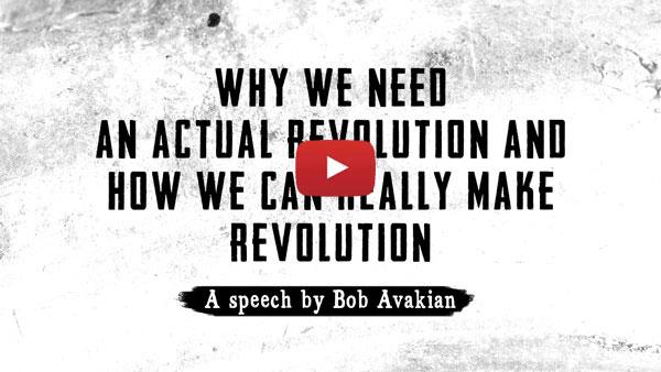 Why We Need an Actual Revolution and How We Can Really Make Revolution