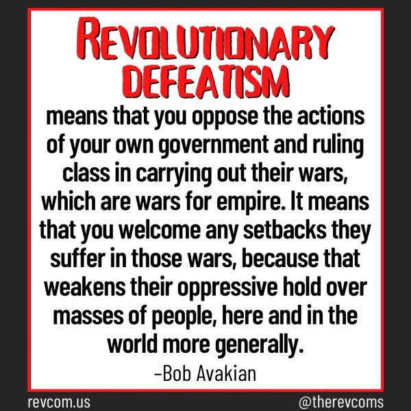 Bob Avakian on Revolutionary Defeatism