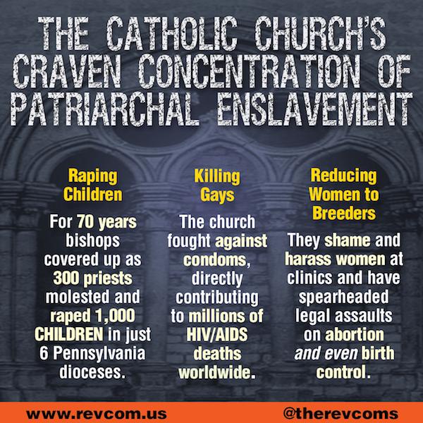 Catholic church's craven concentration of Patriarchal enslavement meme.