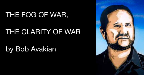 THE FOG OF WAR, THE CLARITY OF WAR, by Bob Avakian
