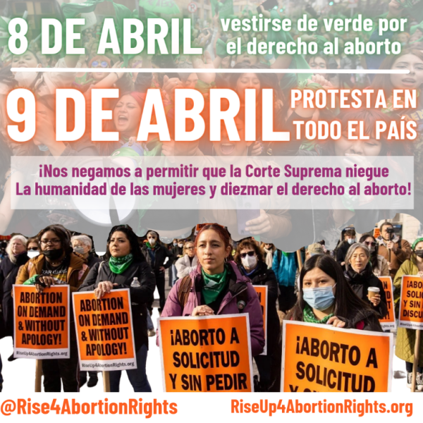 8 de abril, vestirse de verde port el derecho al aborto. 9 de abril protesta en todo el pais 