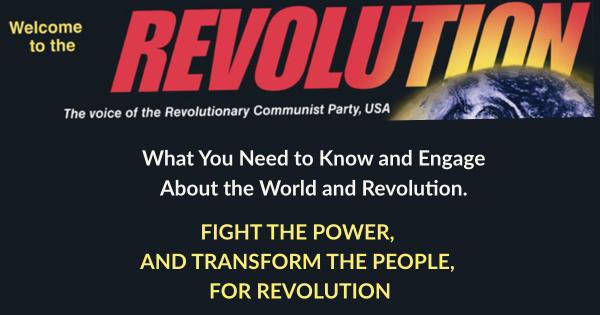Revcom - what you need to know and engage about the world and revolution