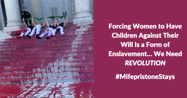 Women with bloody pants and "blood" running down steps, Mifepristone stays.