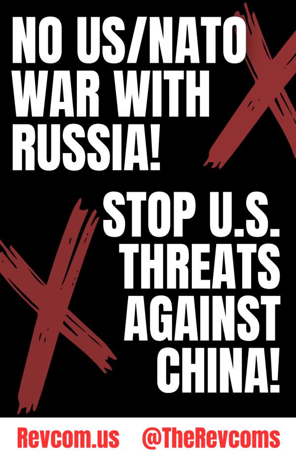 No US-NATO War With Russia - Stop US Threats Against China