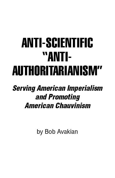Pamphlet cover for Anti-Scientific "Anti-Authoritarianism" by Bob Avakian