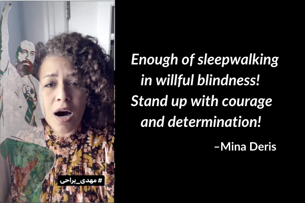 Screengrab from Mina Deris video. Enough of sleepwalking in willful blindness! Stand up with courage and determination! –Mina Deris