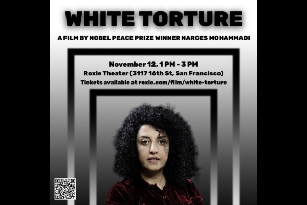Flyer prepared by Bay Area college students for film showing of the documentary “White Torture,” based on the book by Narges Mohammadi, Iranian political prisoner.