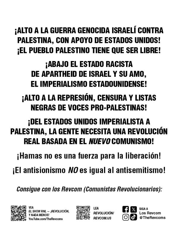 Slogans Stop the U.S.-Backed War in Palestine! The Palestinian People Must Be Free!-Spanish slogans