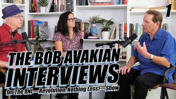 The Bob Avakian Interviews on the RNL Show - Part 1