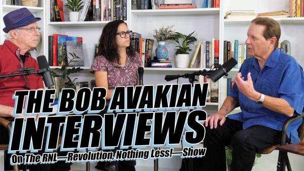 The Bob Avakian Interviews on the RNL--Revolution, Nothing Less!--Show