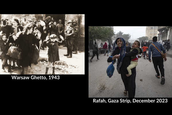 Warsaw Ghetto, 1943; Rafah, Gaza Strip, December 2023