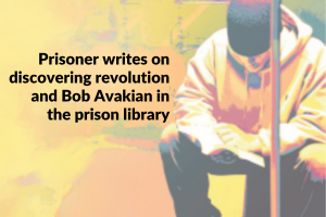 Prisoner writes on discovering revolution and Bob Avakian in the prison library