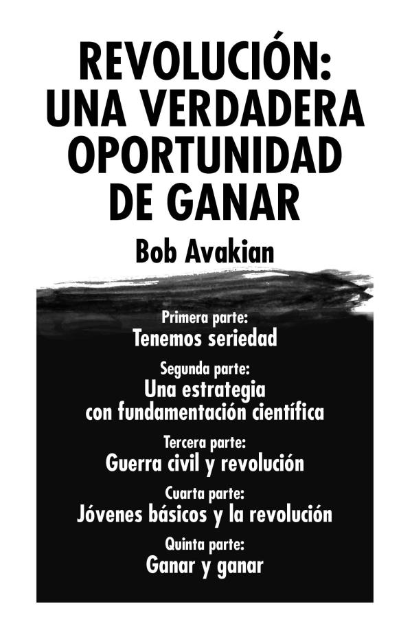 Pamphlet. Spanish cover: Bob Avakian on REVOLUTION: A Real Chance to Win