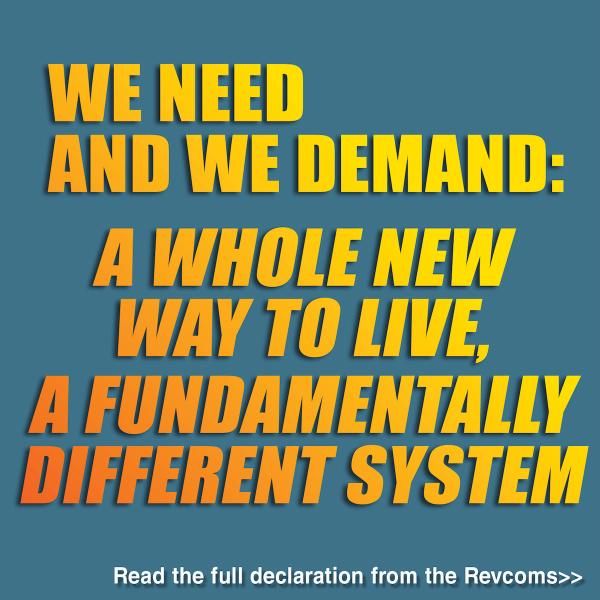 We Need and We Demand: A Whole New Way to Live, a Fundamentally Different System