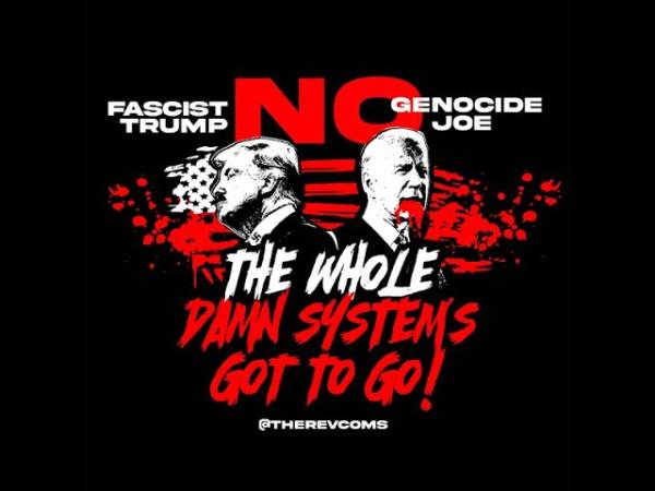 No fascist Trump. No genocide Joe. The whole damn systems got to go!