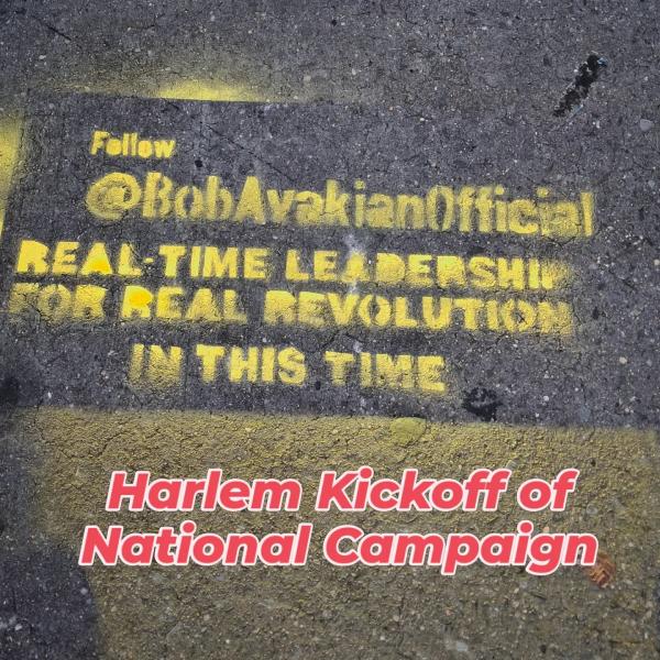 20240818 Kicking off the Campaign to Spread @BobAvakianOfficial in Harlem, NY