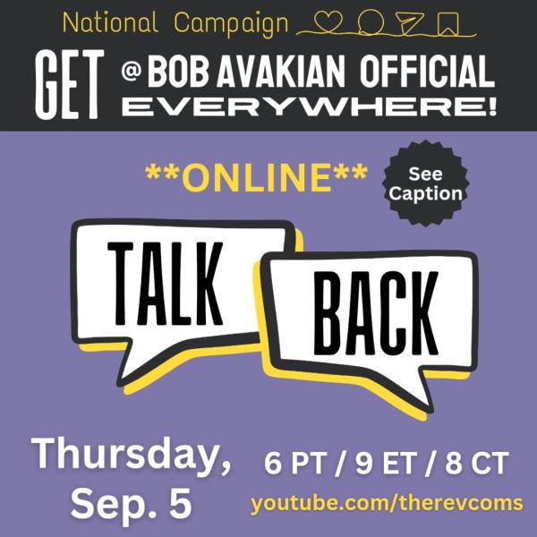 Join the live talk back with leaders of the National Campaign to Get @BobAvakianOfficial everywhere