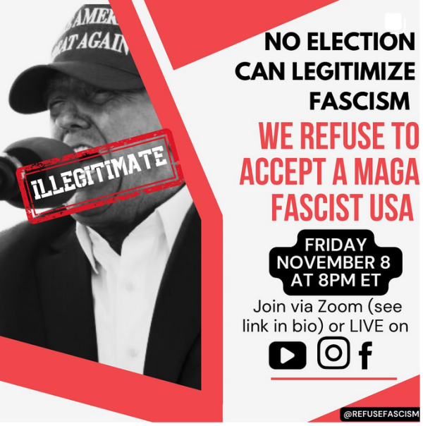 No Election Can Legitimize Fascism WE REFUSE TO ACCEPT A MAGA FASCIST ...