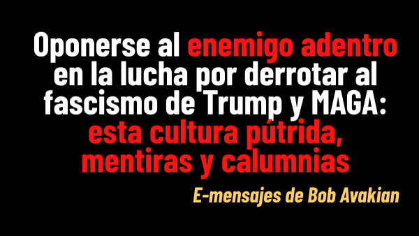 Bob Avakian Series of messages Opposing the Enemy Within - Spanish