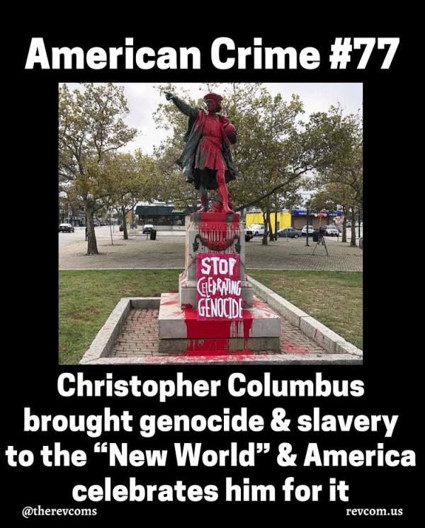 American Crime Case #77: Christopher Columbus Brought Genocide and Slavery to the "New World," and America Celebrates Him for It