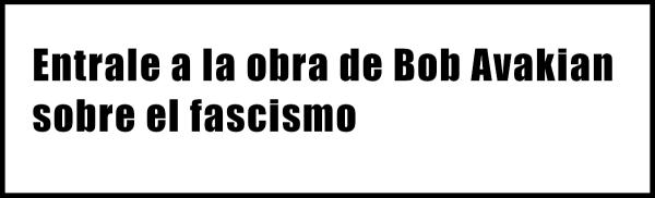 Éntrale a la obra de Bob Avakian sobre el fascismo