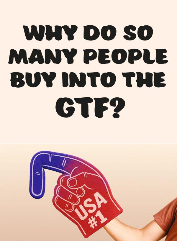 Zine cover Why Do So Many People Buy Into The GTF?