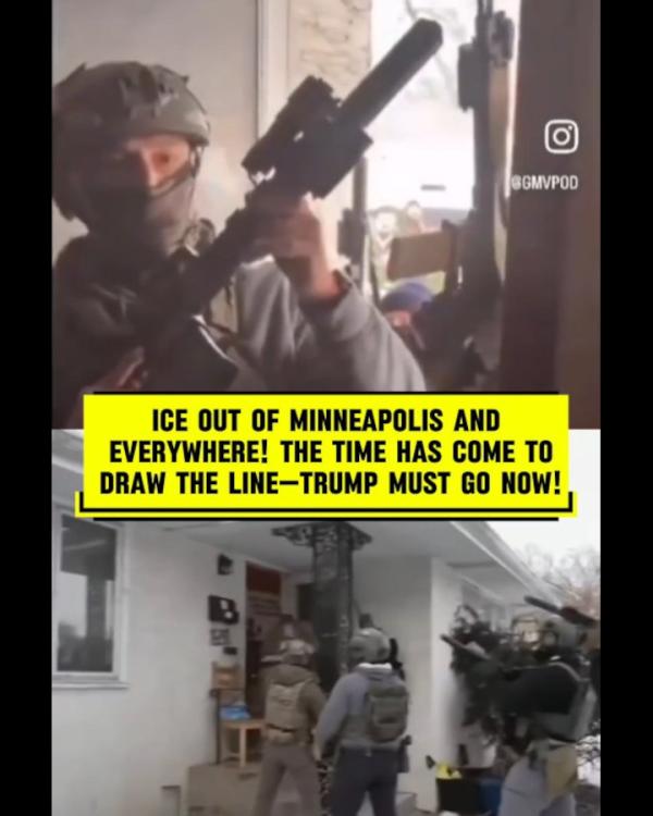 ICE OUT OF MINNEAPOLIS AND EVERYWHERE The Time Has Come to Draw the Line—Trump Must Go Now!