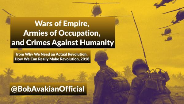 VIDEO: Bob Avakian - Wars of Empire, Armies of Occupation, and Crimes Against Humanity